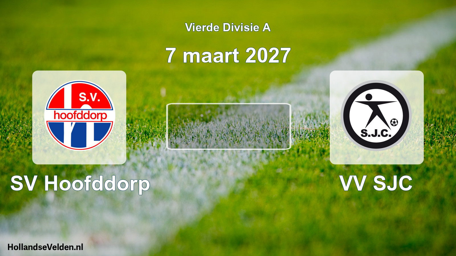 Scheduled Match: SV Hoofddorp - VV SJC (7 March 2027)