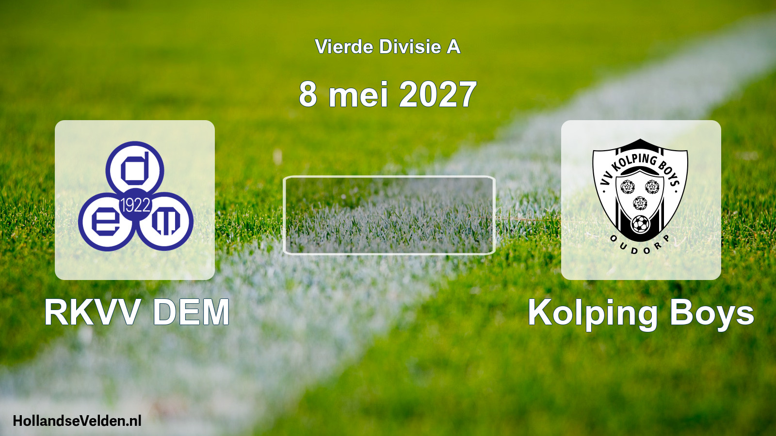 Scheduled Match: RKVV DEM - Kolping Boys (8 May 2027)