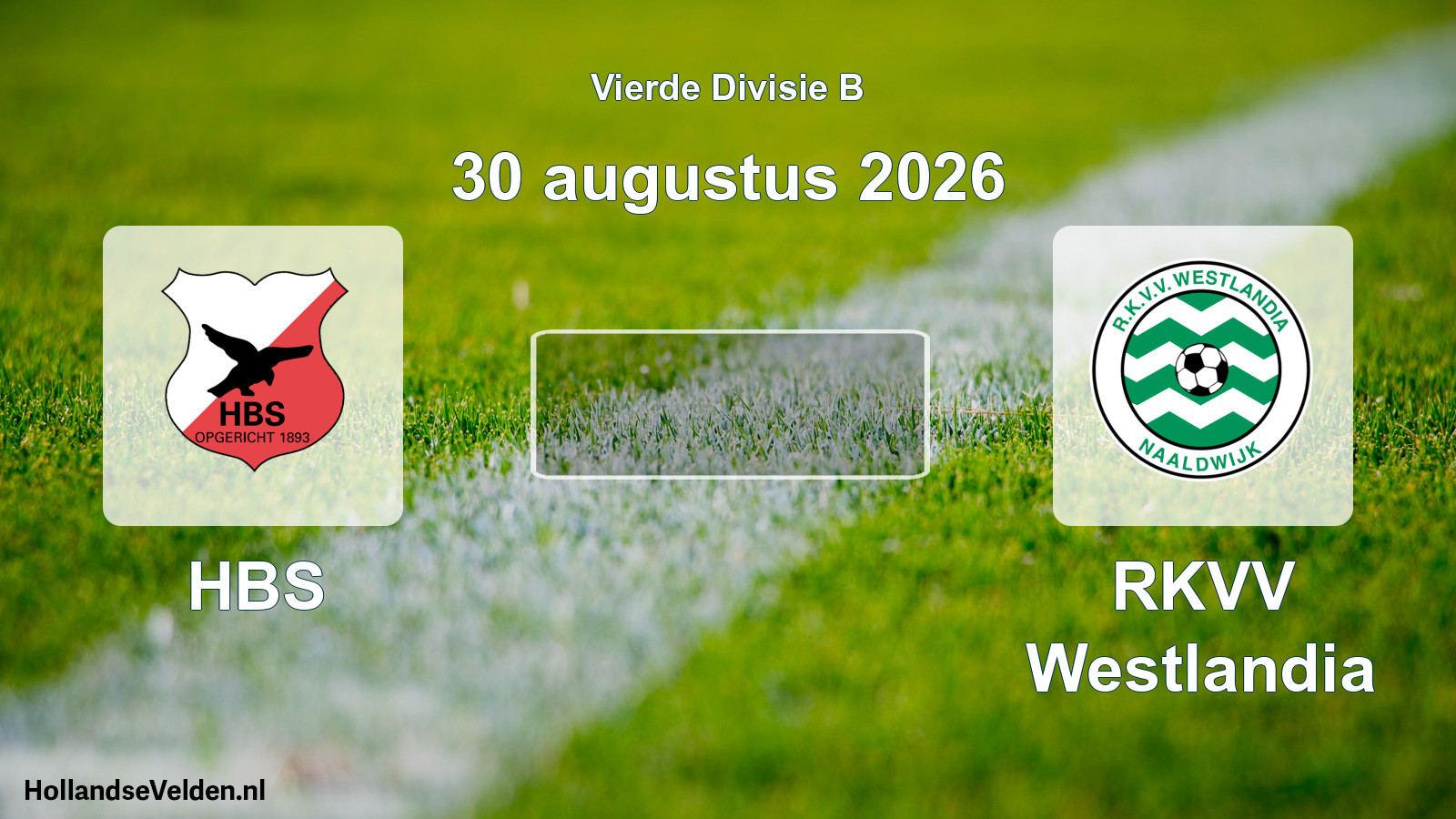 Geplande wedstrijd: HBS - RKVV Westlandia (30 augustus 2026)