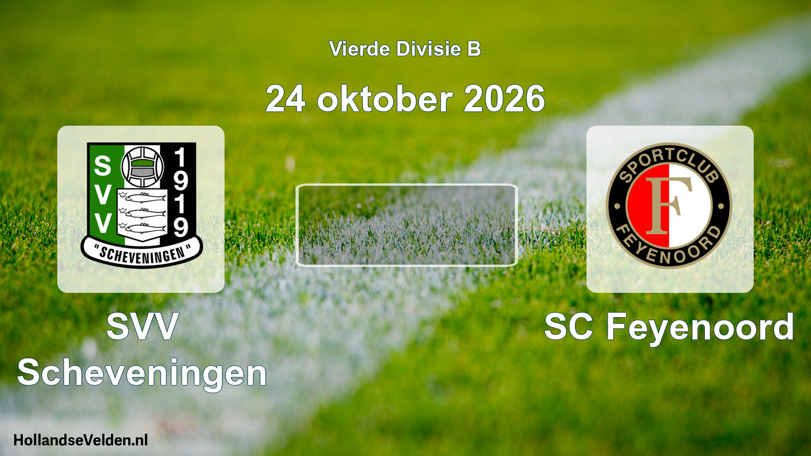 Geplande wedstrijd: SVV Scheveningen - SC Feyenoord (24 oktober 2026)