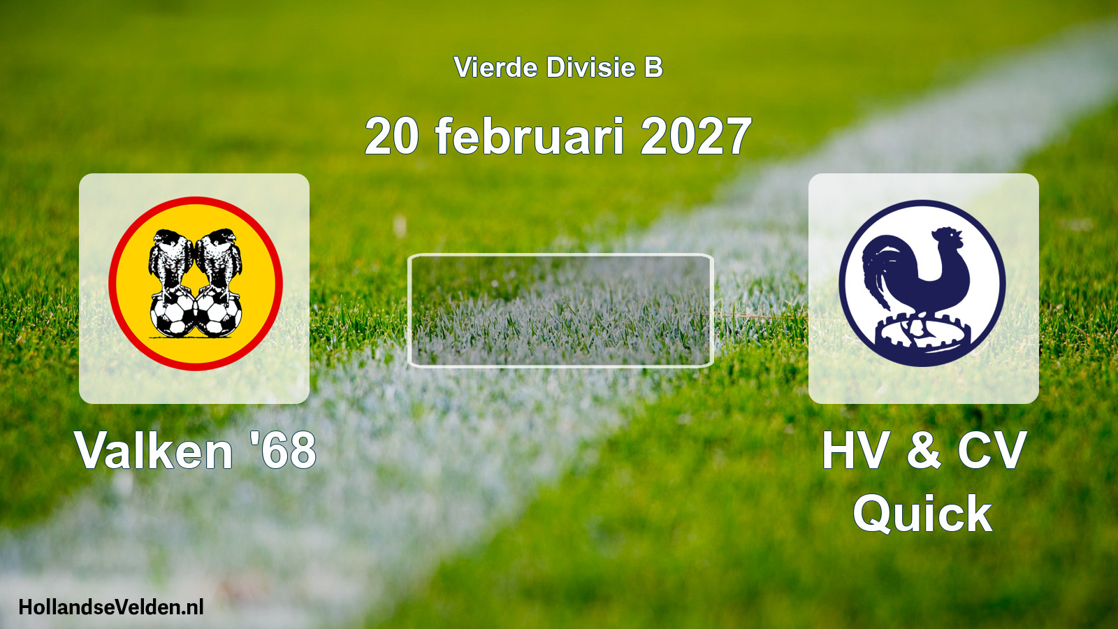 Geplande wedstrijd: Valken '68 - HV & CV Quick (20 februari 2027)