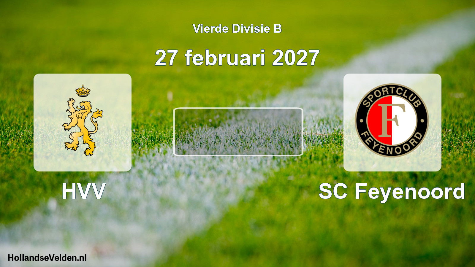 Geplande wedstrijd: HVV - SC Feyenoord (27 februari 2027)