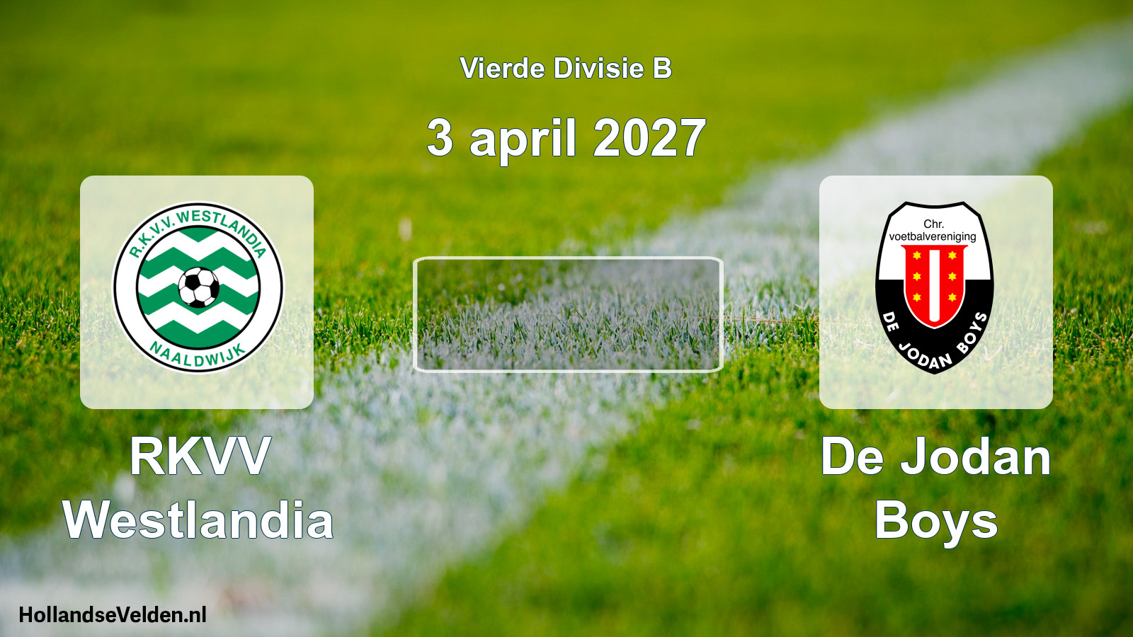 Geplande wedstrijd: RKVV Westlandia - De Jodan Boys (3 april 2027)