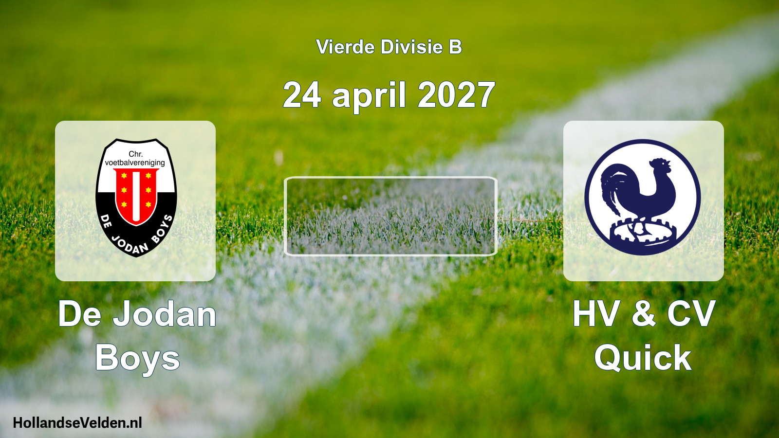 Geplande wedstrijd: De Jodan Boys - HV & CV Quick (24 april 2027)