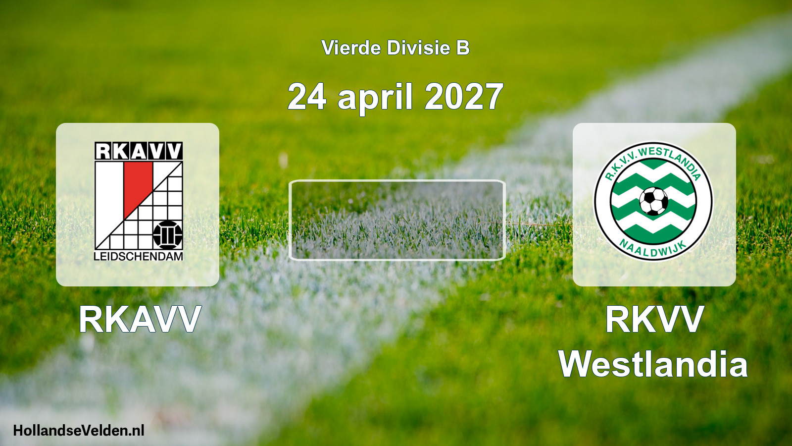 Geplande wedstrijd: RKAVV - RKVV Westlandia (24 april 2027)