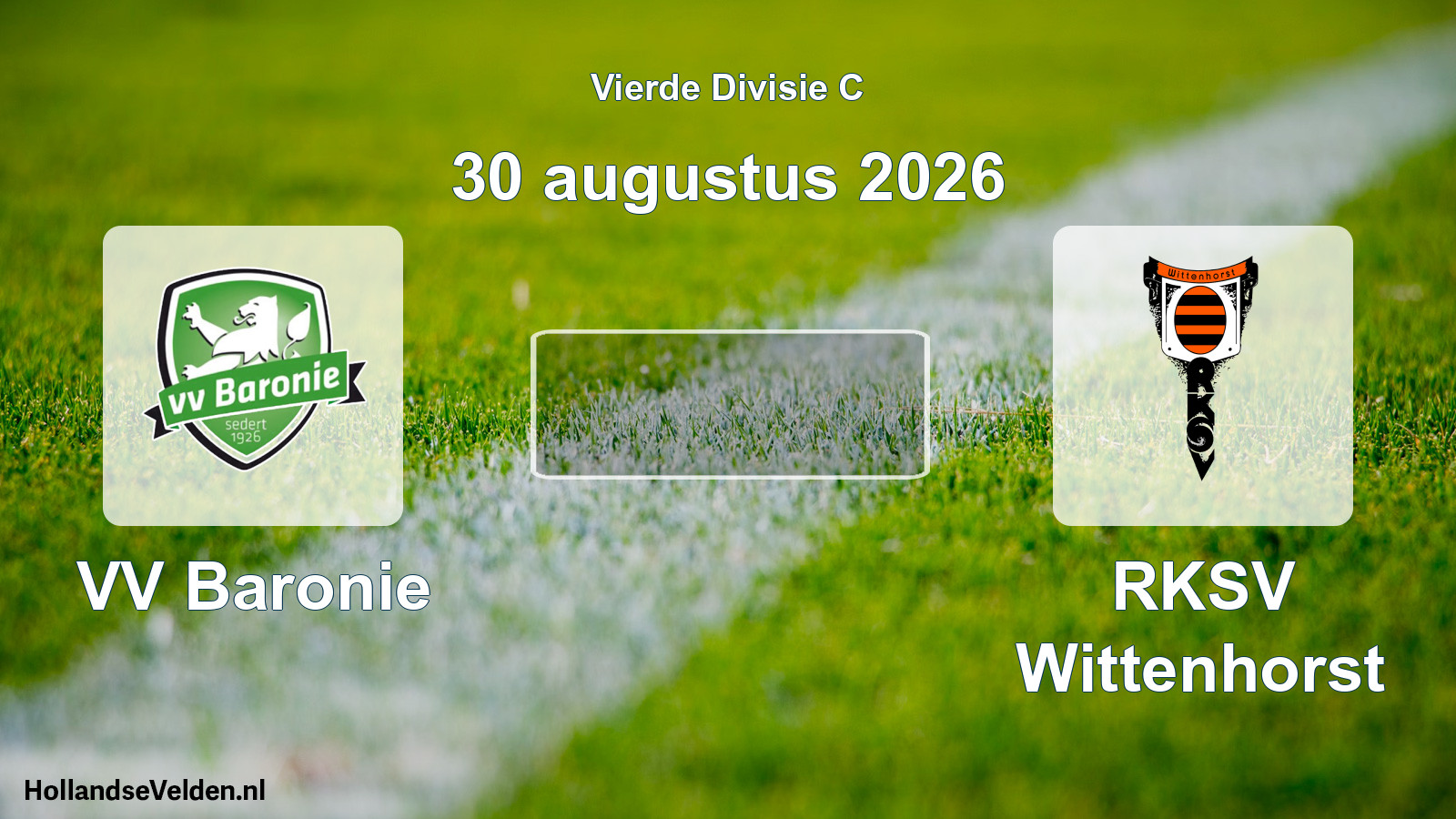 Geplande wedstrijd: VV Baronie - RKSV Wittenhorst (30 augustus 2026)