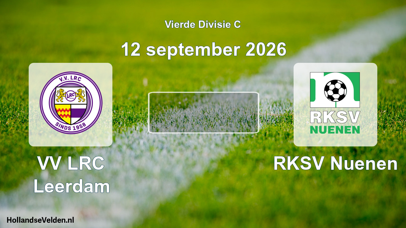 Geplande wedstrijd: VV LRC Leerdam - RKSV Nuenen (12 september 2026)
