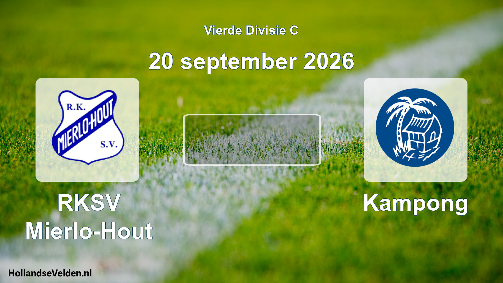 Geplande wedstrijd: RKSV Mierlo-Hout - Kampong (20 september 2026)