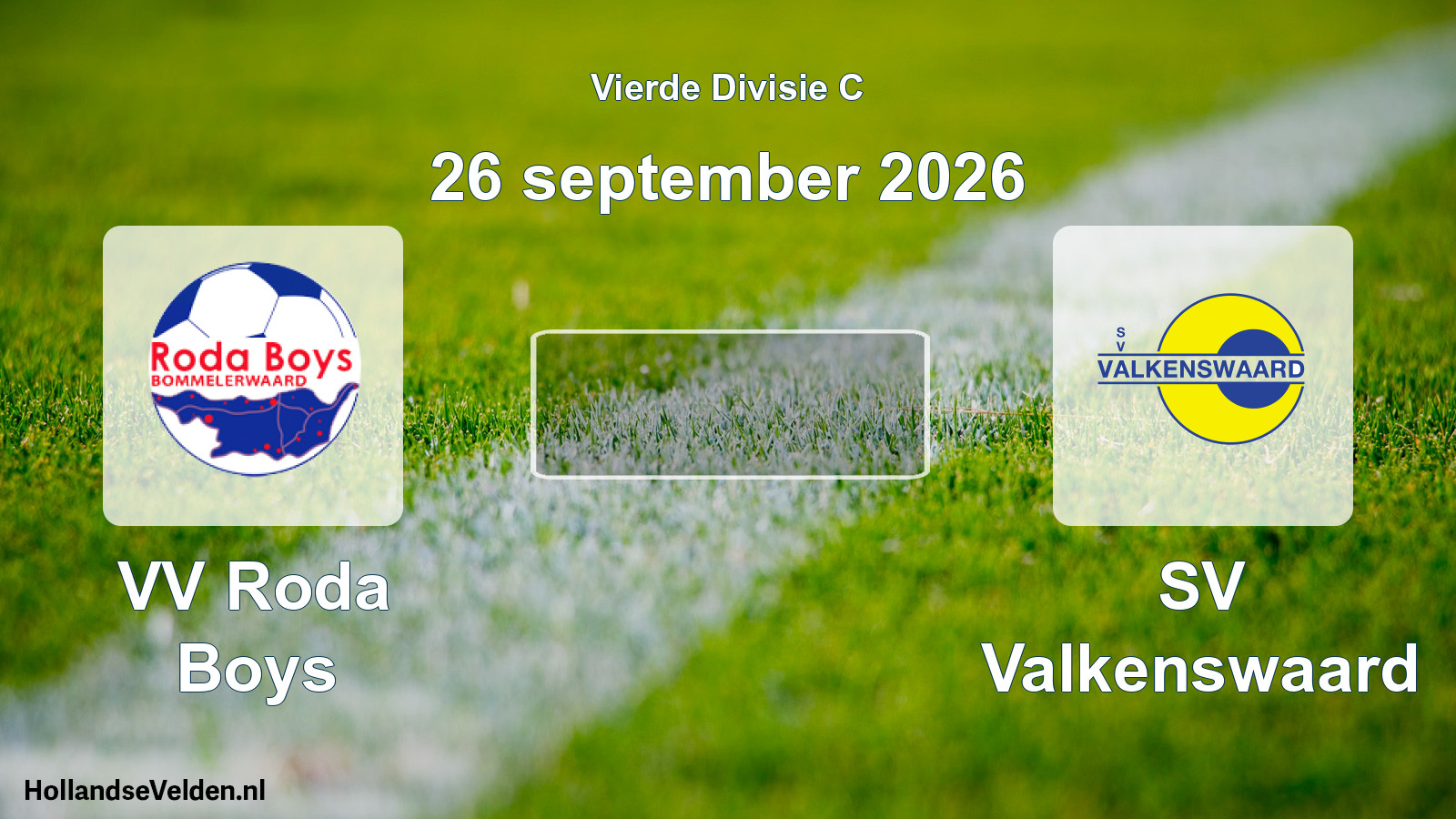 Geplande wedstrijd: VV Roda Boys - SV Valkenswaard (26 september 2026)