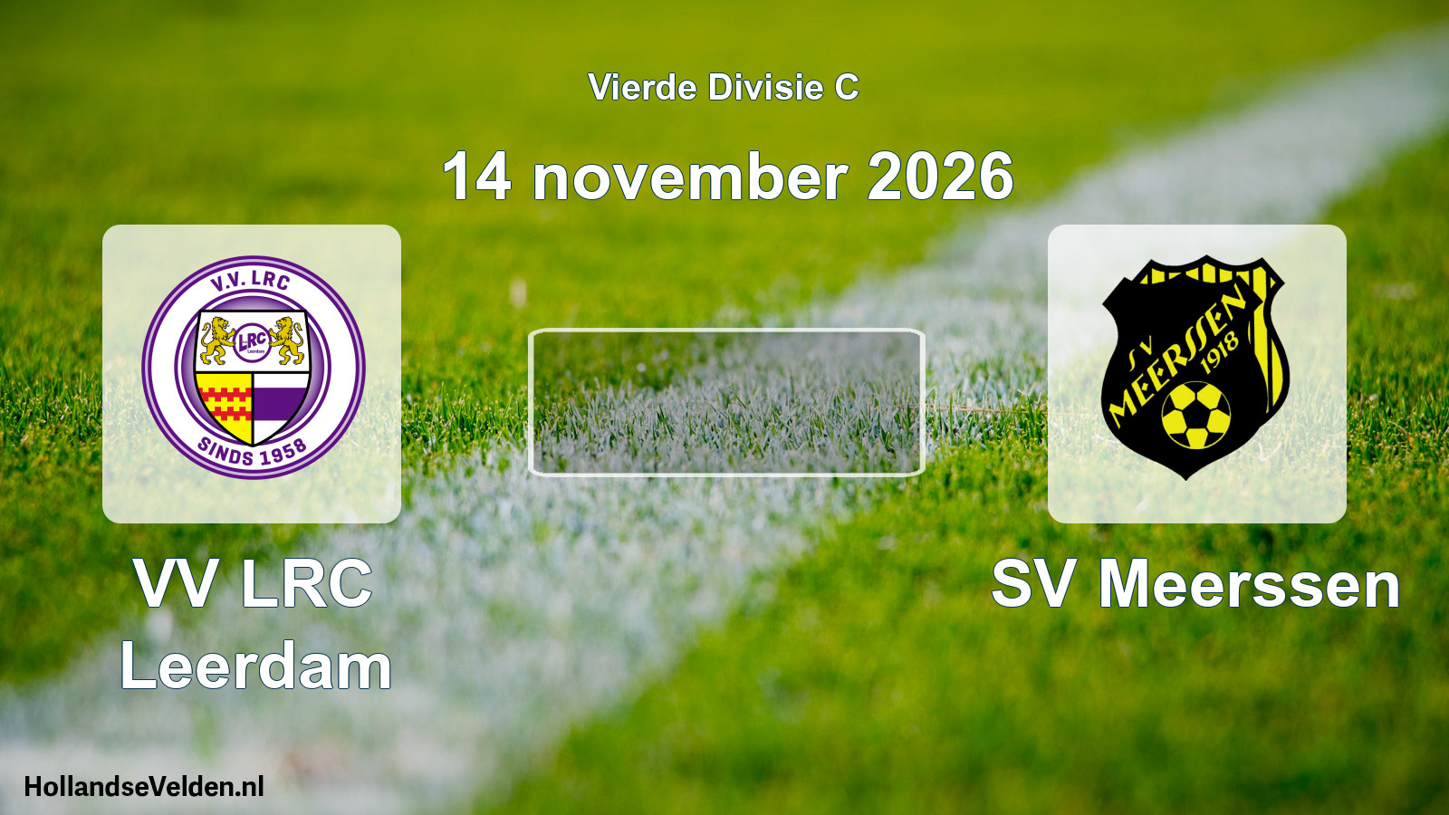 Geplande wedstrijd: VV LRC Leerdam - SV Meerssen (14 november 2026)