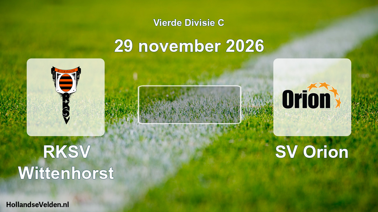 Geplande wedstrijd: RKSV Wittenhorst - SV Orion (29 november 2026)