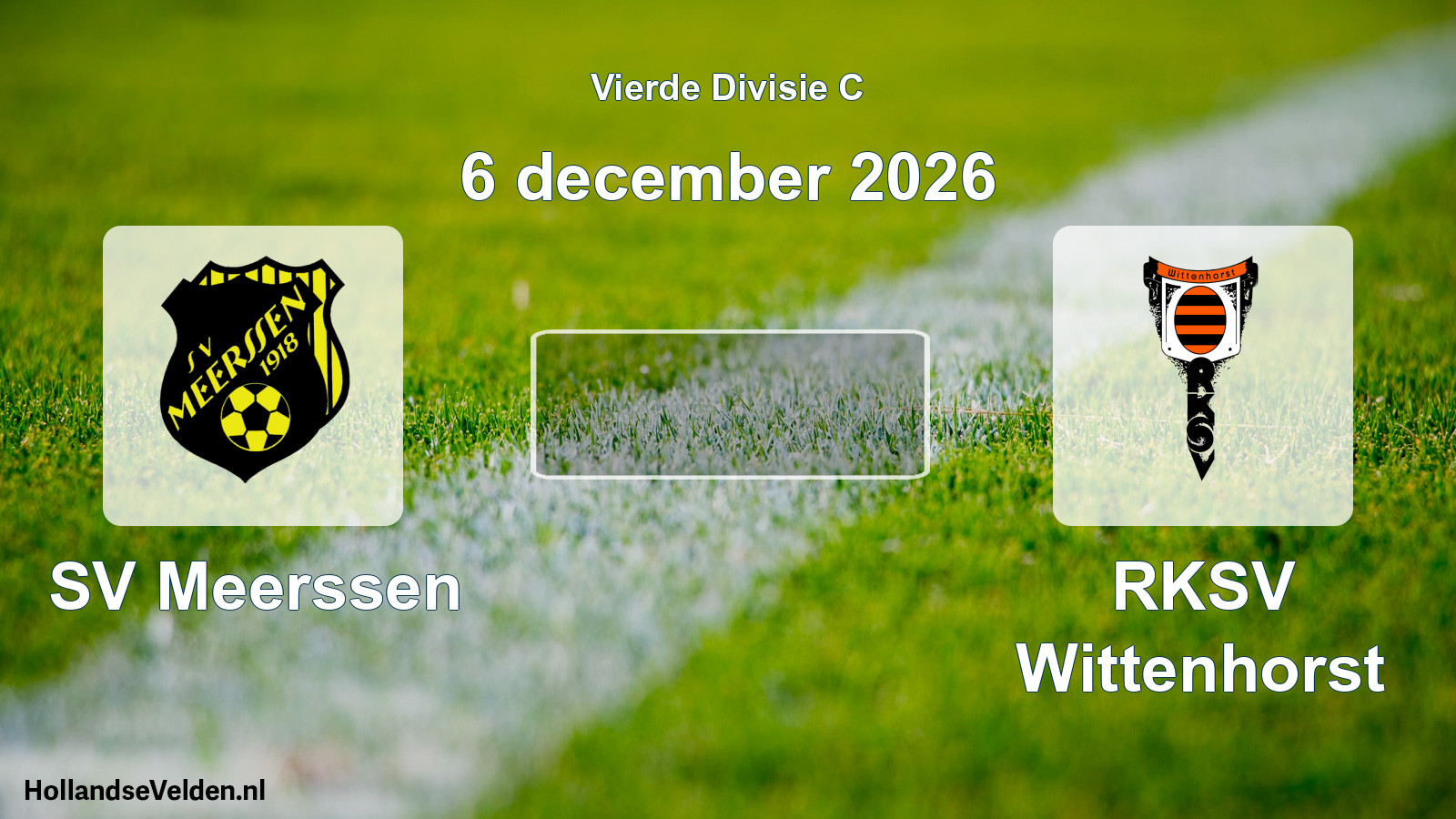 Geplande wedstrijd: SV Meerssen - RKSV Wittenhorst (6 december 2026)