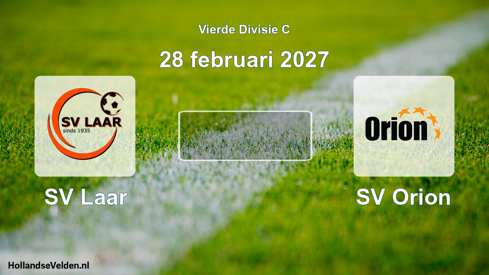 Geplande wedstrijd: SV Laar - SV Orion (28 februari 2027)
