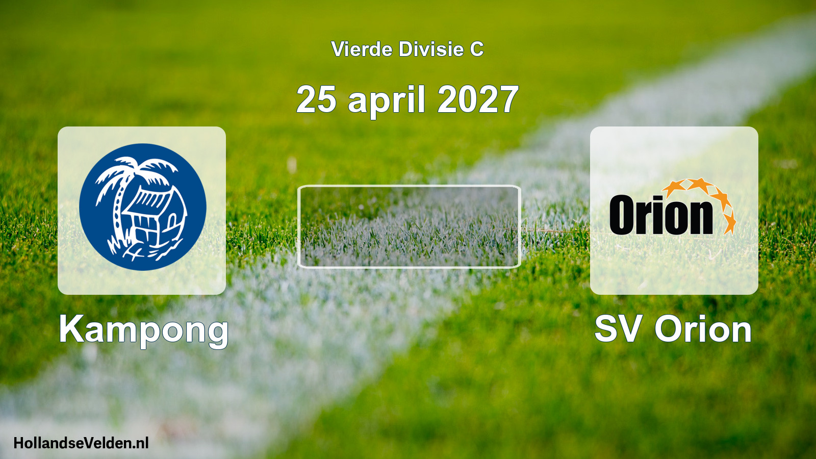 Geplande wedstrijd: Kampong - SV Orion (25 april 2027)