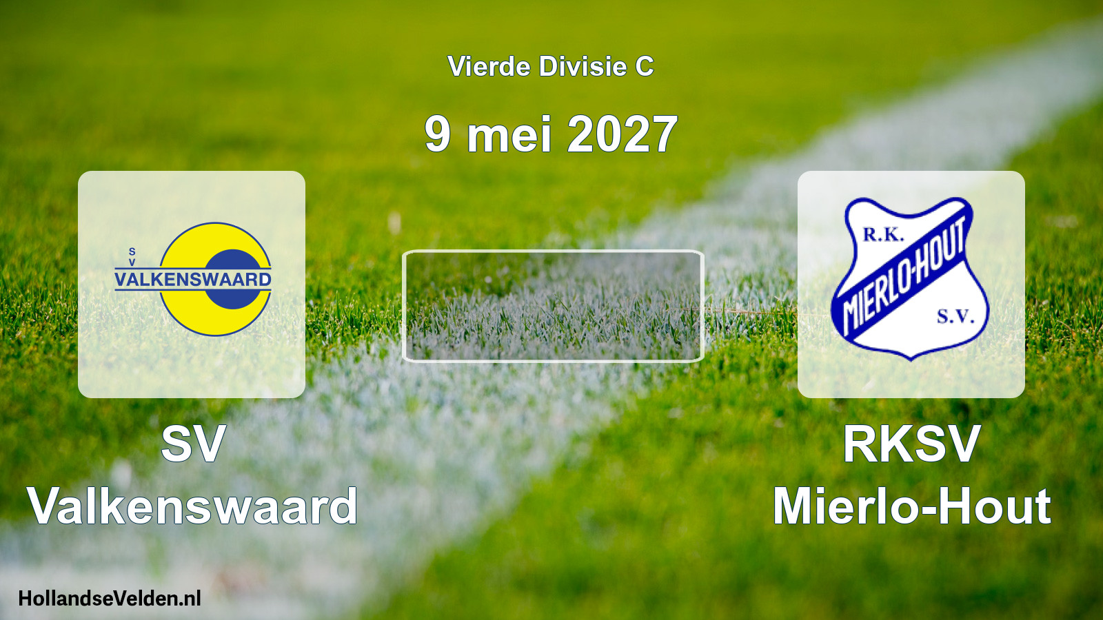 Scheduled Match: SV Valkenswaard - RKSV Mierlo-Hout (9 May 2027)