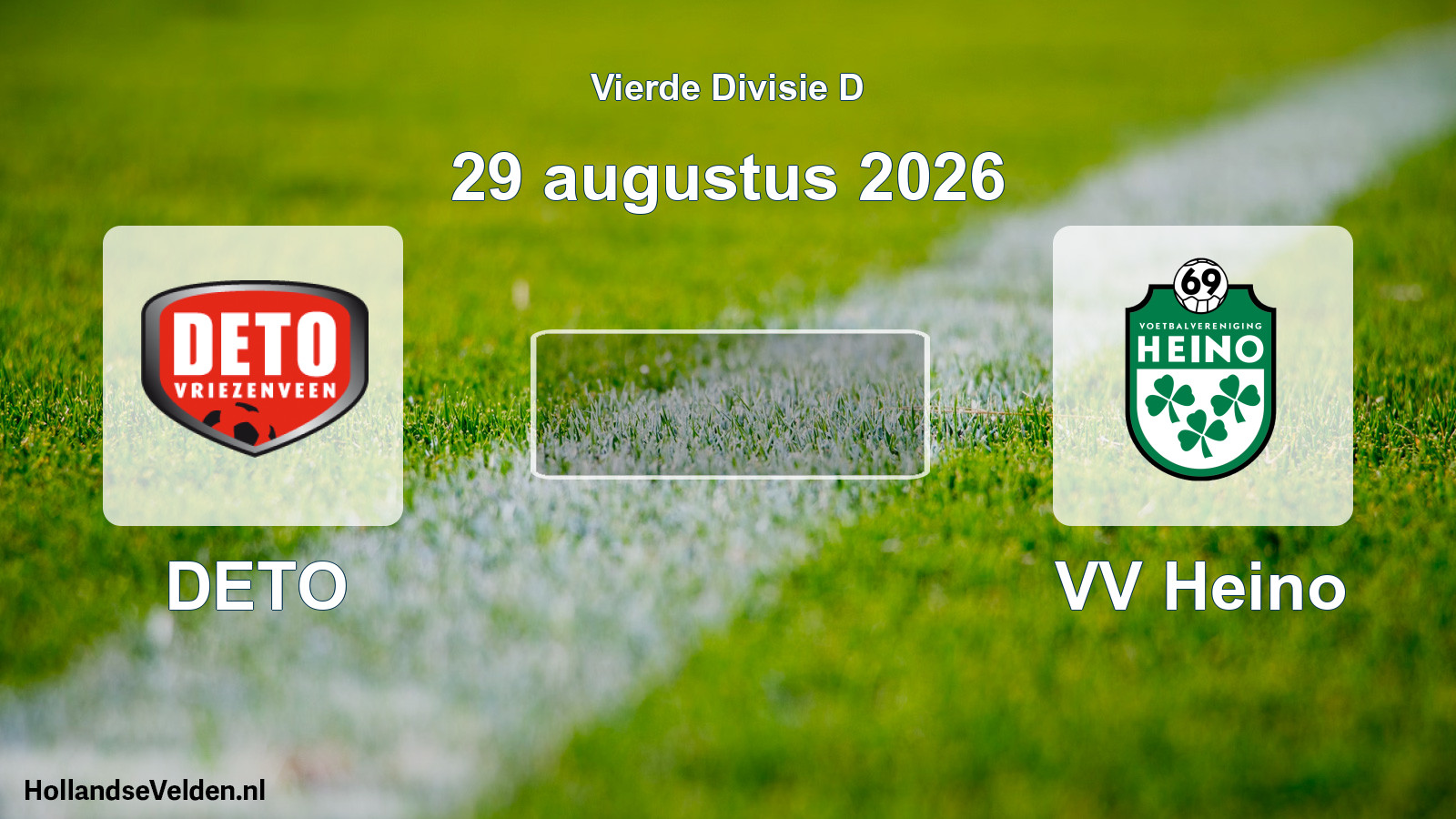 Geplande wedstrijd: DETO - VV Heino (29 augustus 2026)