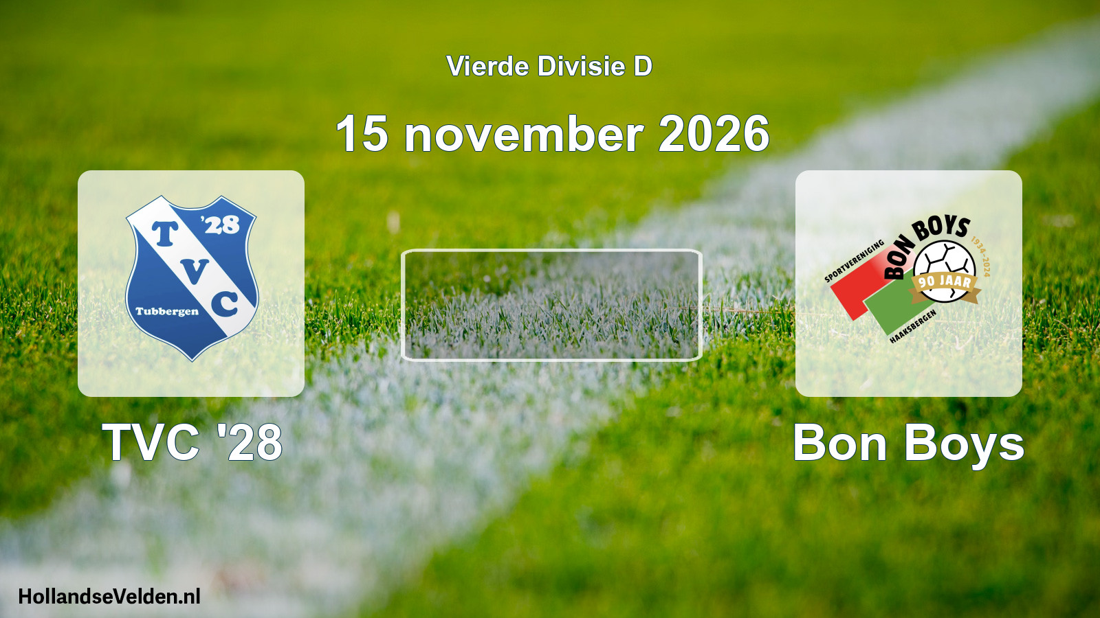 Geplande wedstrijd: TVC '28 - Bon Boys (15 november 2026)