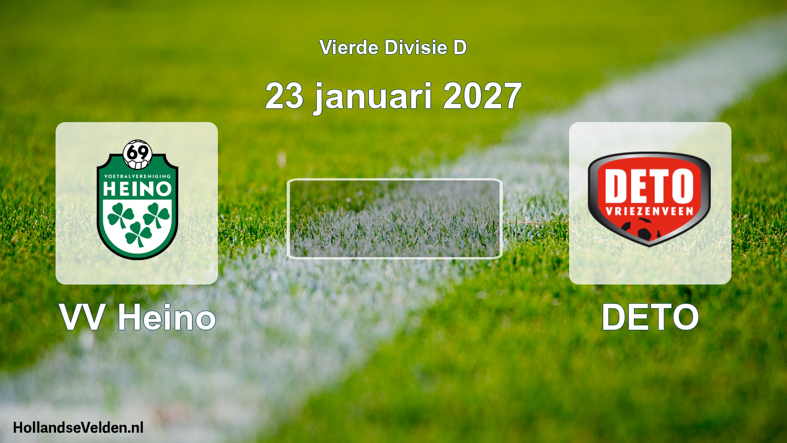 Geplande wedstrijd: VV Heino - DETO (23 januari 2027)