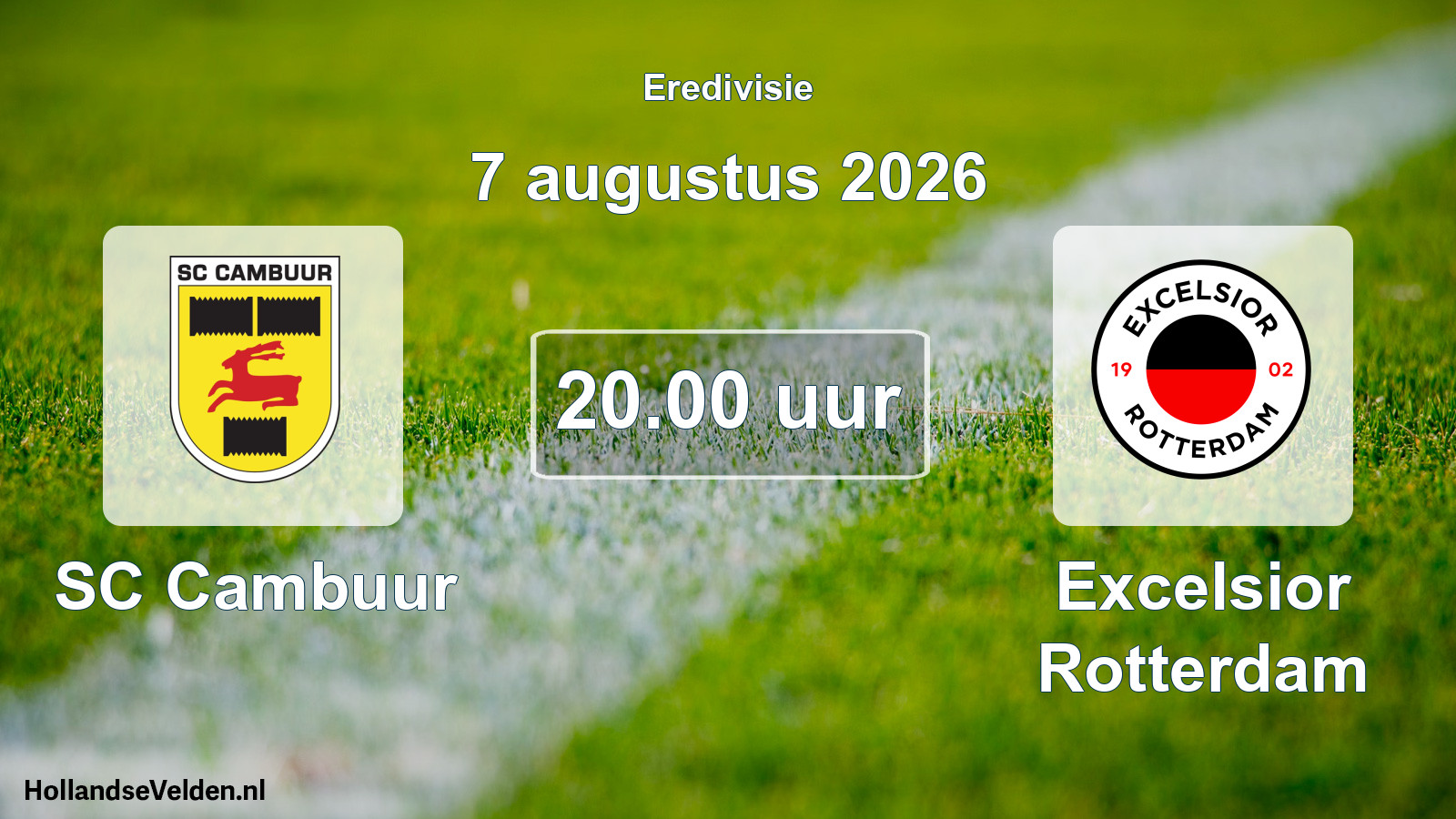 Geplande wedstrijd: SC Cambuur - Excelsior Rotterdam (7 augustus 2026)