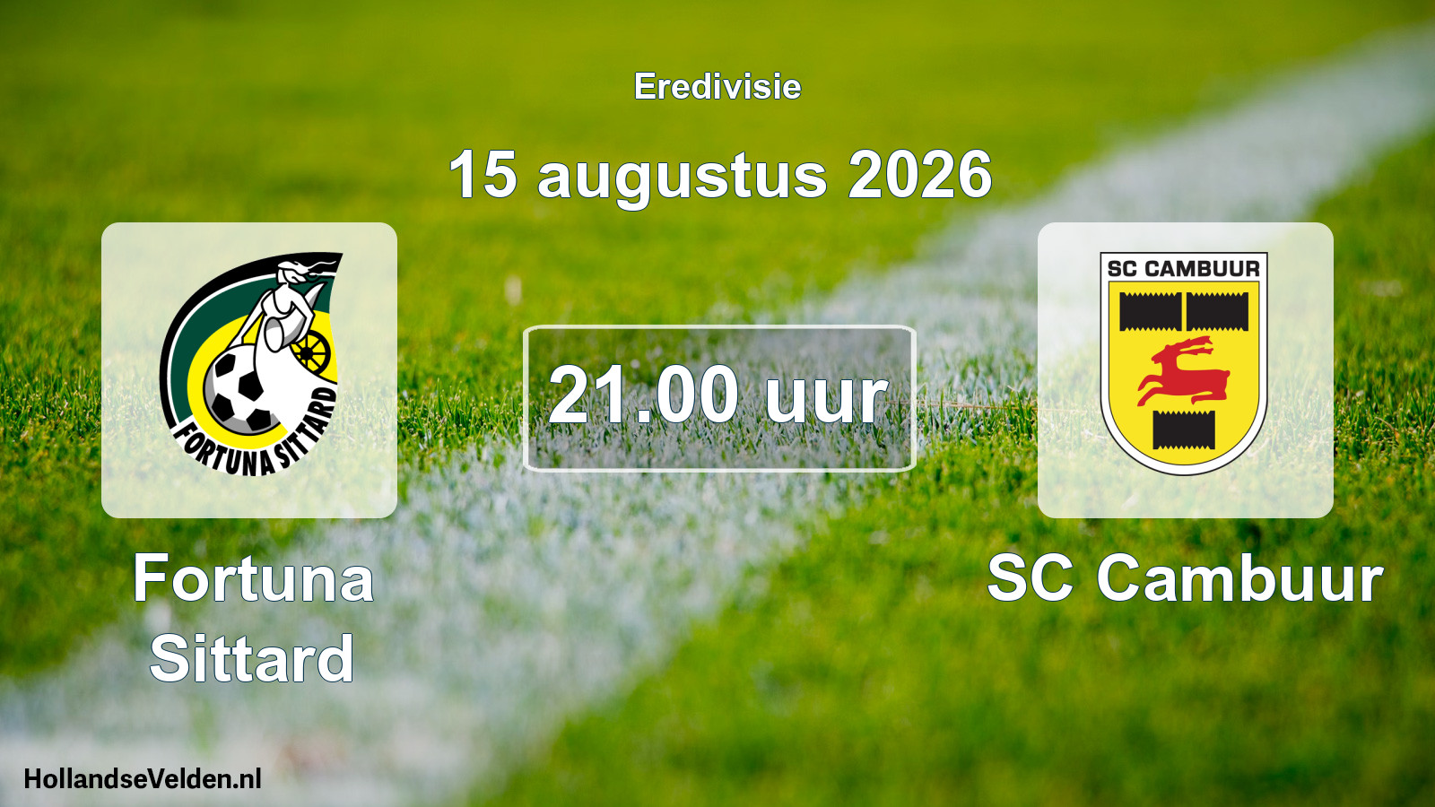 Geplande wedstrijd: Fortuna Sittard - SC Cambuur (15 augustus 2026)