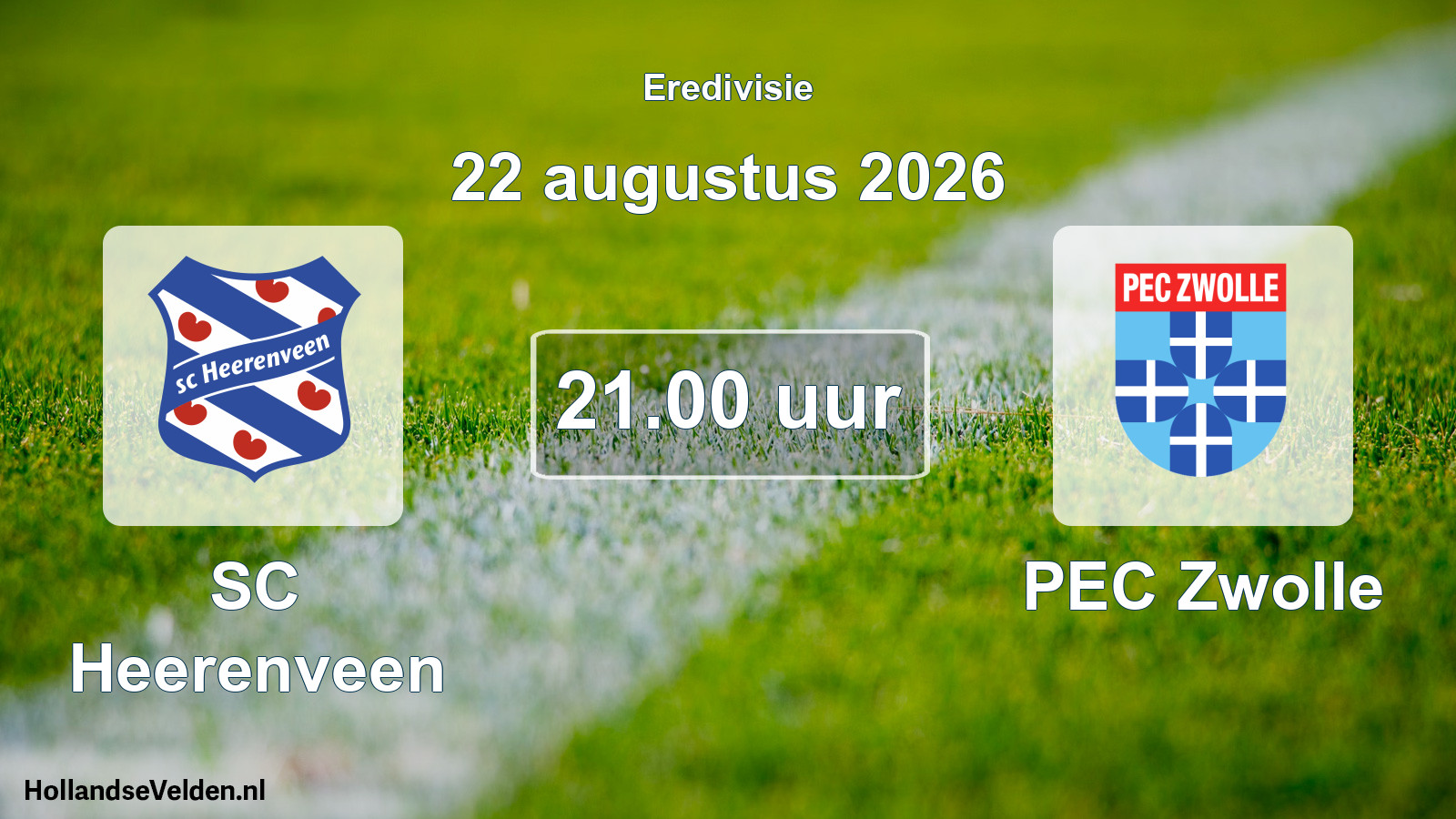 Geplande wedstrijd: SC Heerenveen - PEC Zwolle (22 augustus 2026)