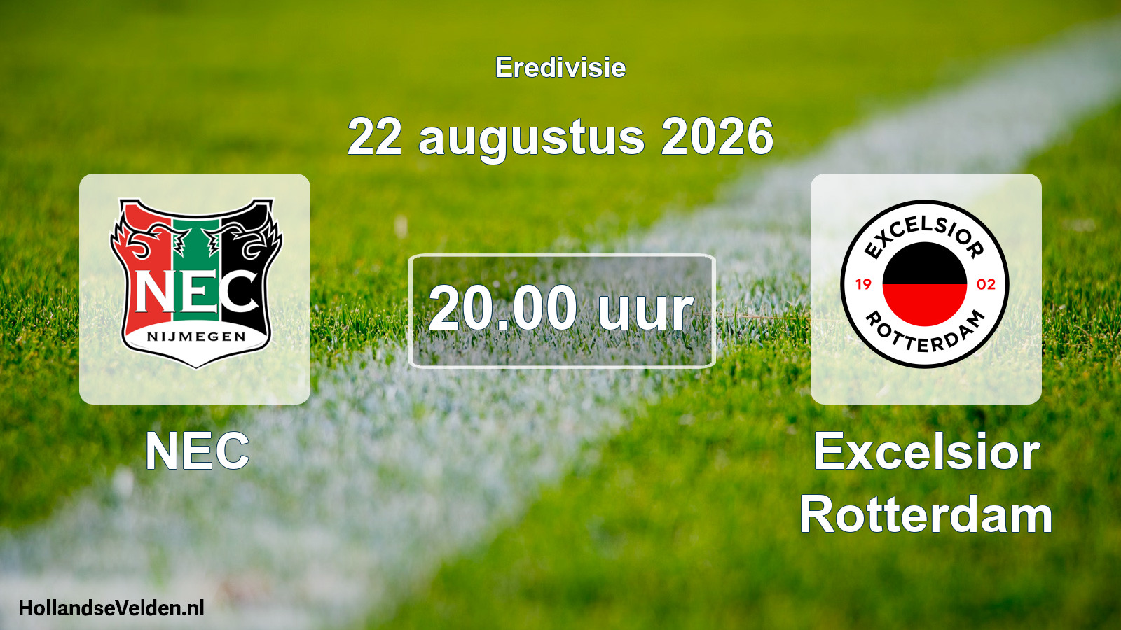 Geplande wedstrijd: NEC - Excelsior Rotterdam (22 augustus 2026)
