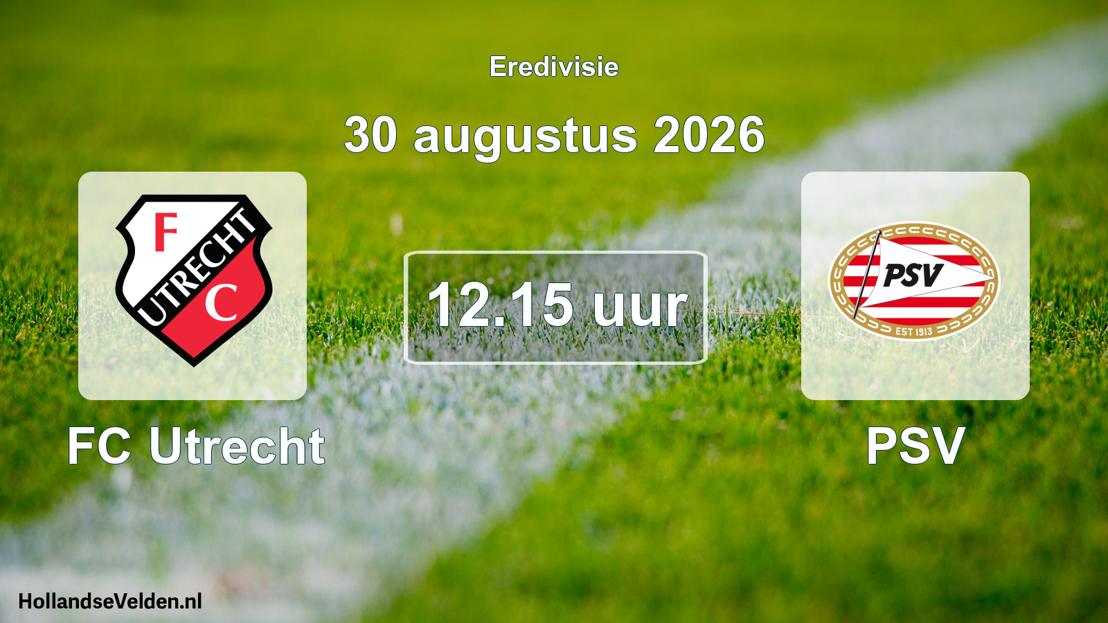 Geplande wedstrijd: FC Utrecht - PSV (30 augustus 2026)