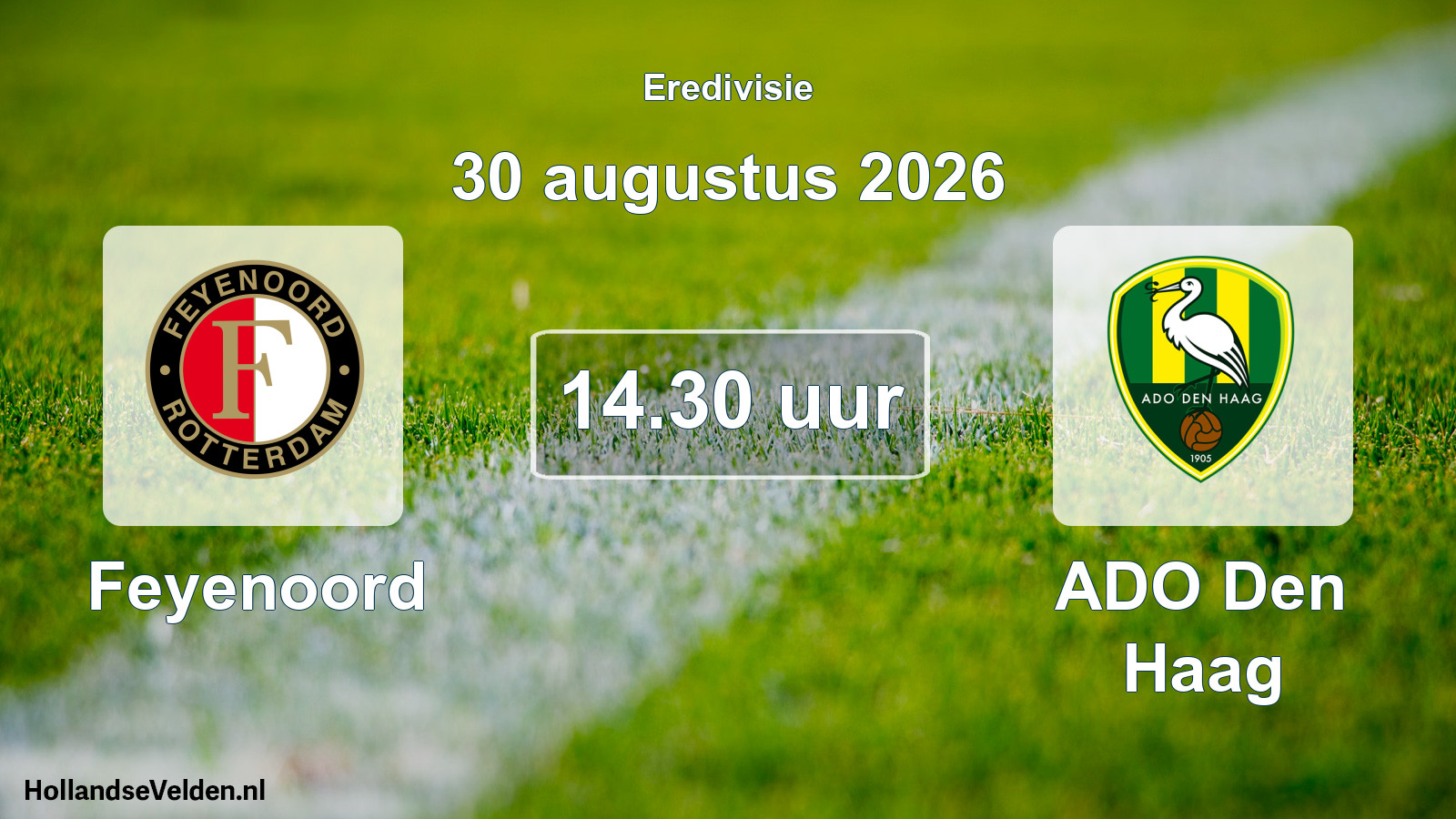 Geplande wedstrijd: Feyenoord - ADO Den Haag (30 augustus 2026)