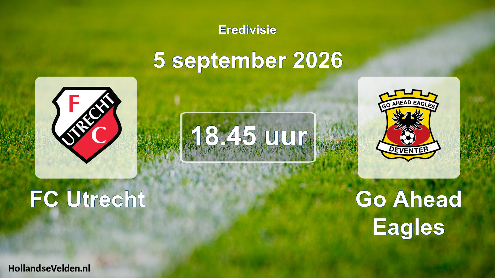 Geplande wedstrijd: FC Utrecht - Go Ahead Eagles (5 september 2026)