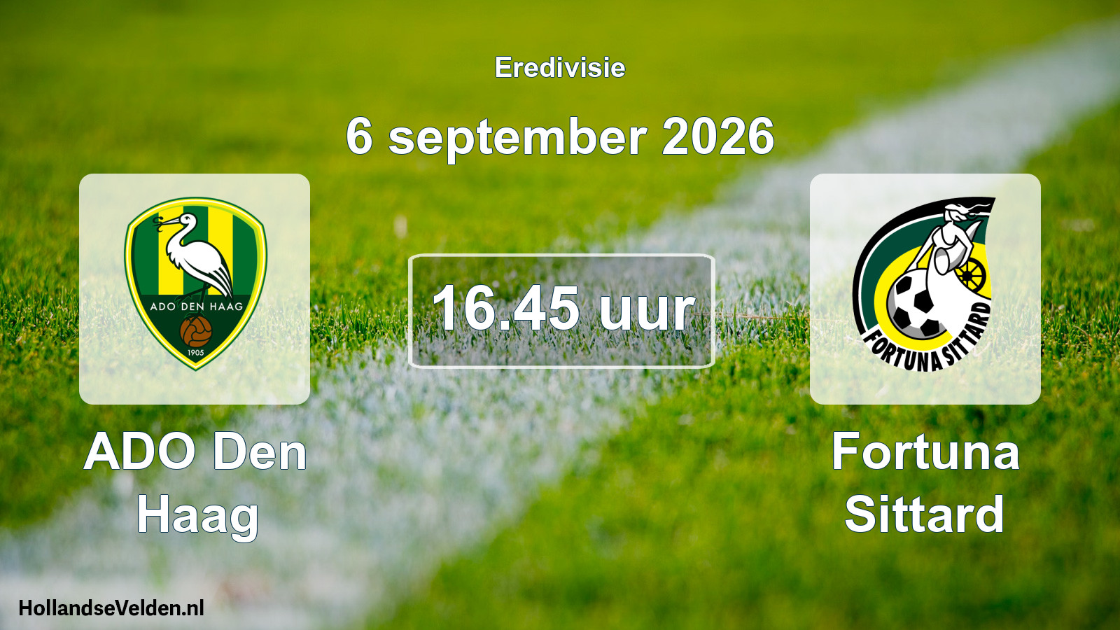 Geplande wedstrijd: ADO Den Haag - Fortuna Sittard (6 september 2026)
