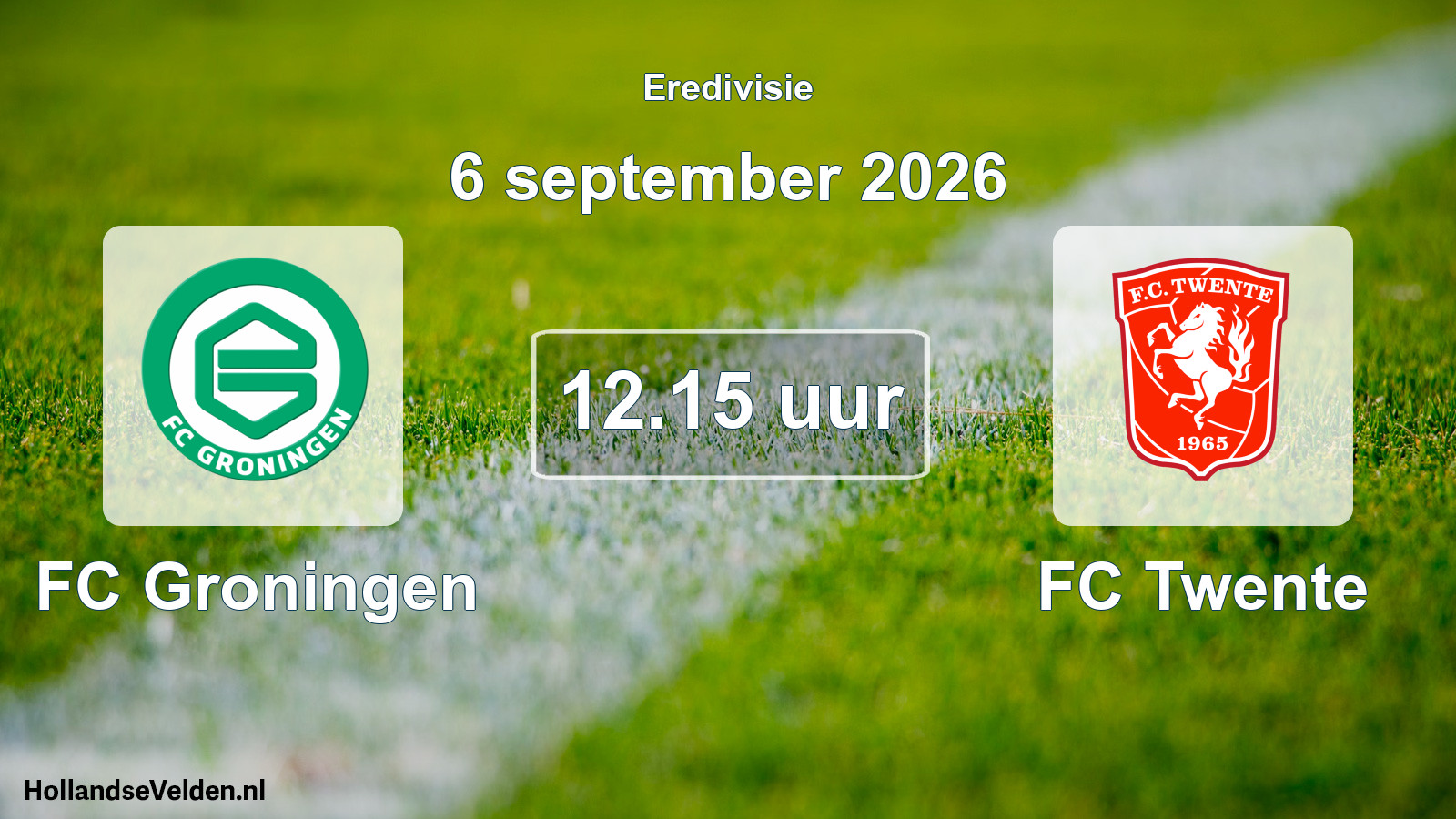 Geplande wedstrijd: FC Groningen - FC Twente (6 september 2026)