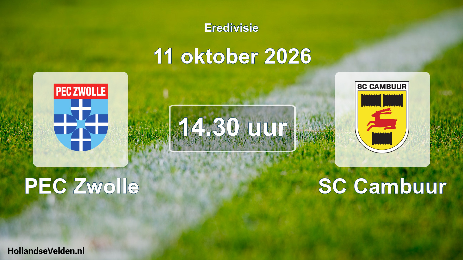 Geplande wedstrijd: PEC Zwolle - SC Cambuur (11 oktober 2026)