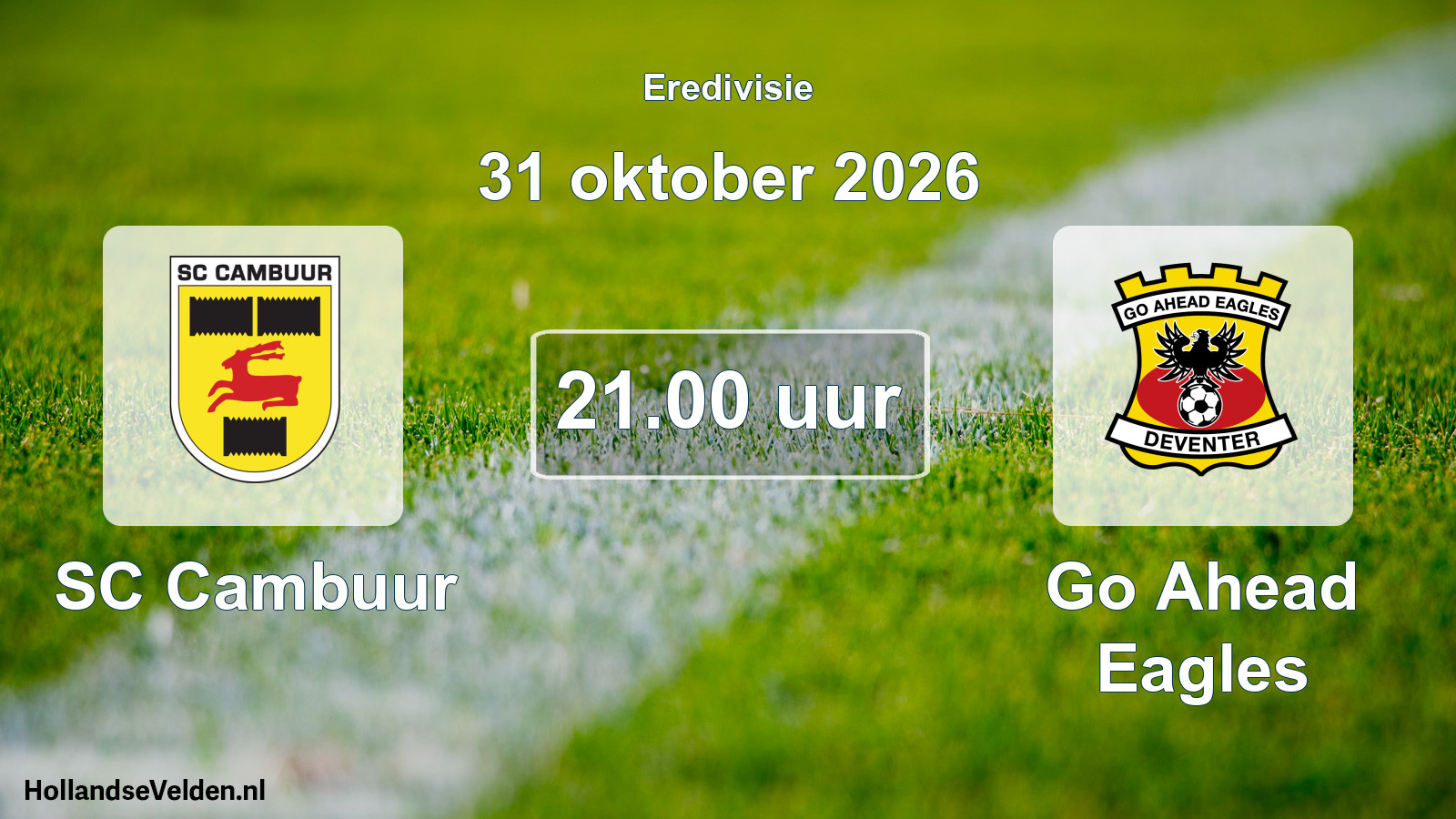 Geplande wedstrijd: SC Cambuur - Go Ahead Eagles (31 oktober 2026)