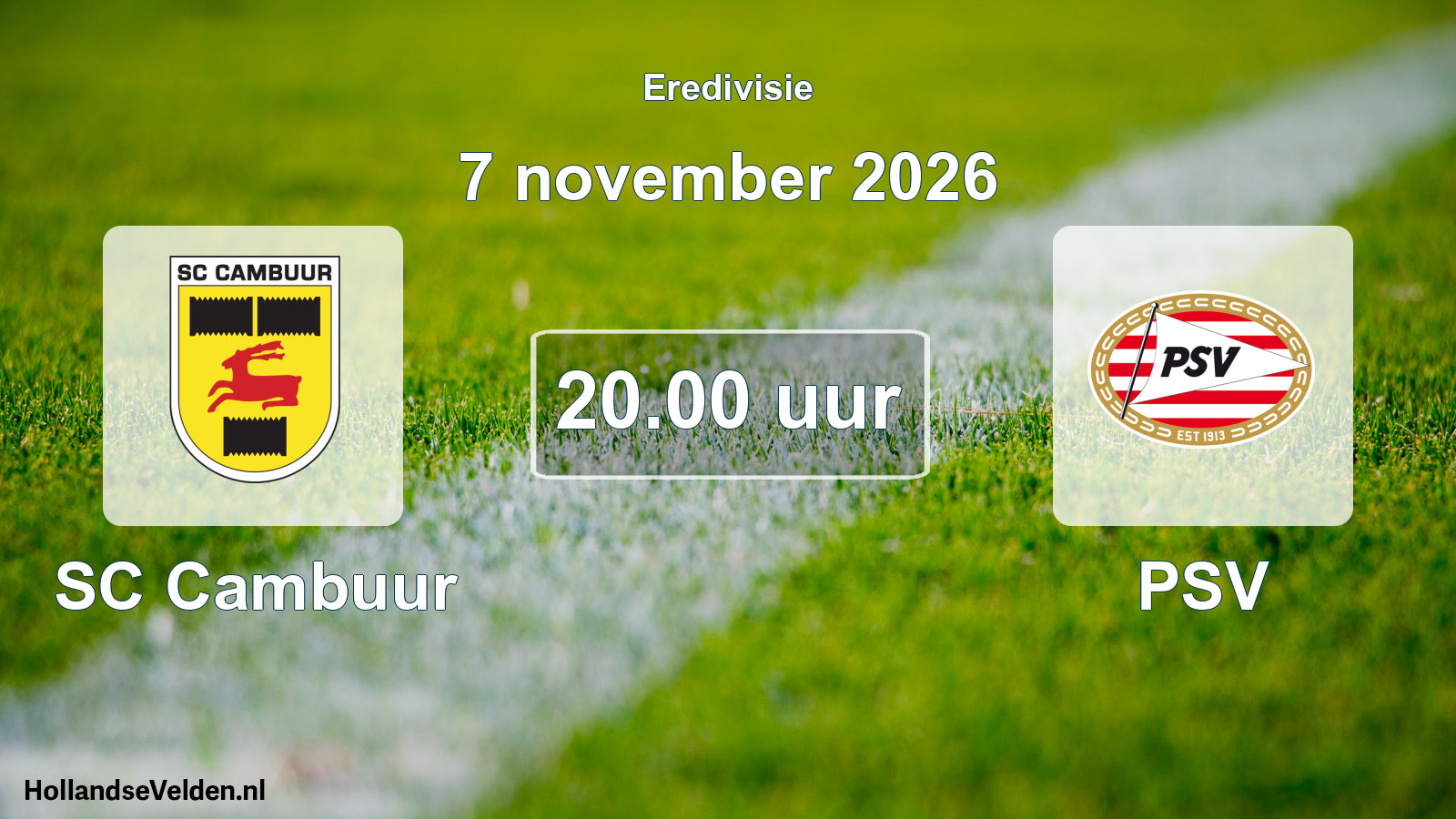 Geplande wedstrijd: SC Cambuur - PSV (7 november 2026)