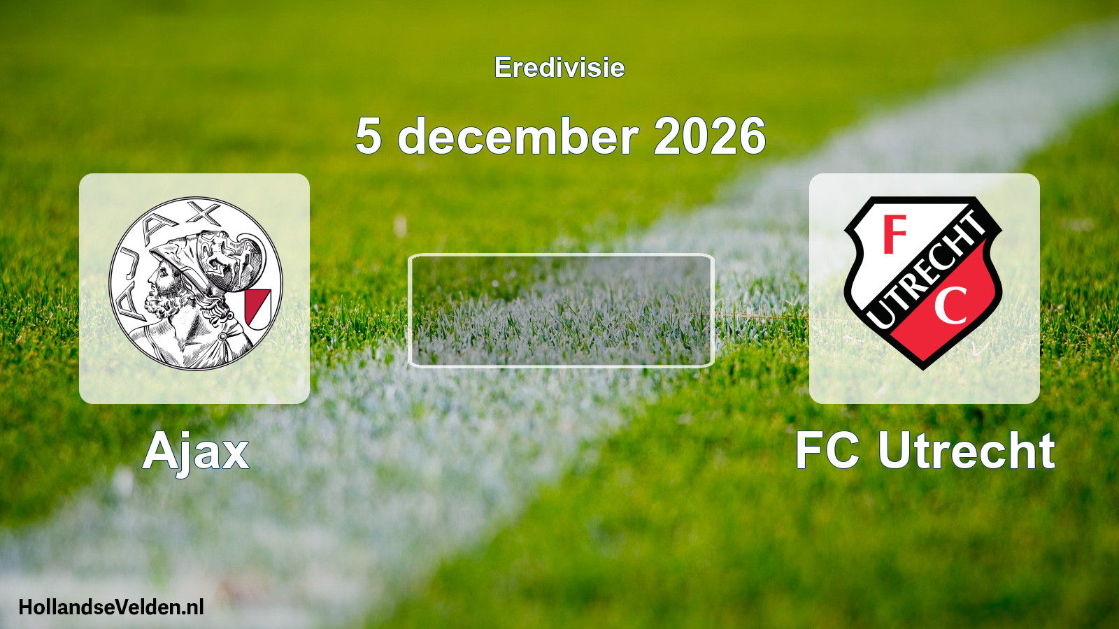 Geplande wedstrijd: Ajax - FC Utrecht (5 december 2026)