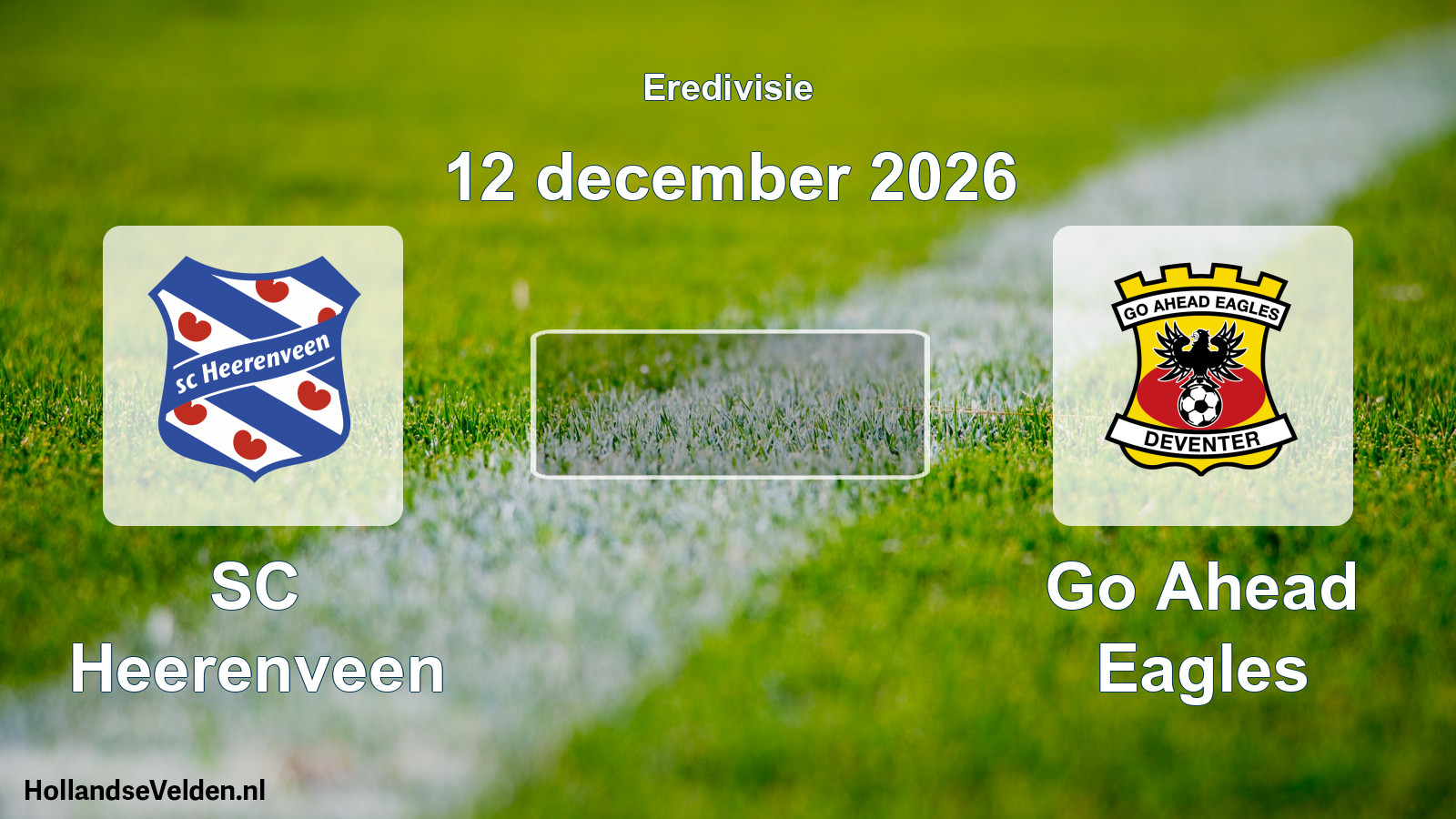 Geplande wedstrijd: SC Heerenveen - Go Ahead Eagles (12 december 2026)
