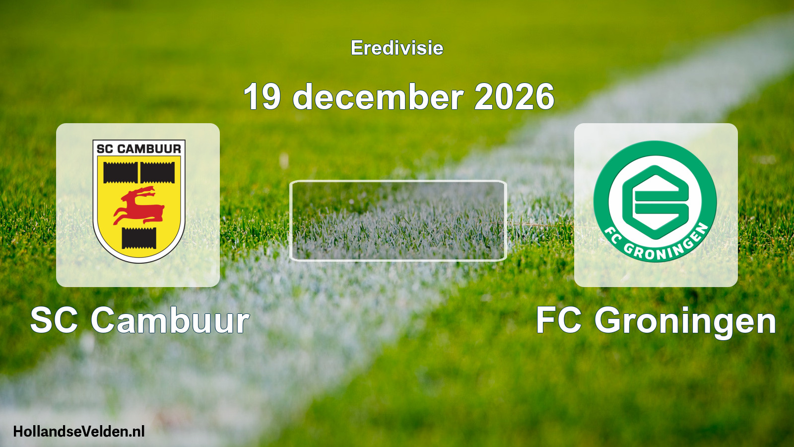 Geplande wedstrijd: SC Cambuur - FC Groningen (19 december 2026)