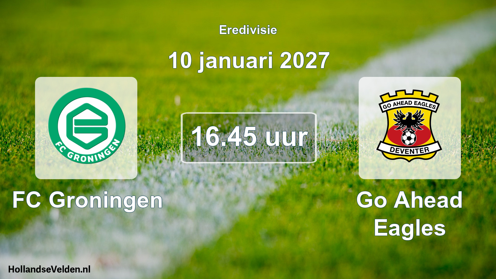 Geplande wedstrijd: FC Groningen - Go Ahead Eagles (10 januari 2027)
