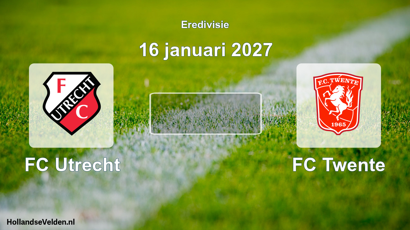 Geplande wedstrijd: FC Utrecht - FC Twente (16 januari 2027)