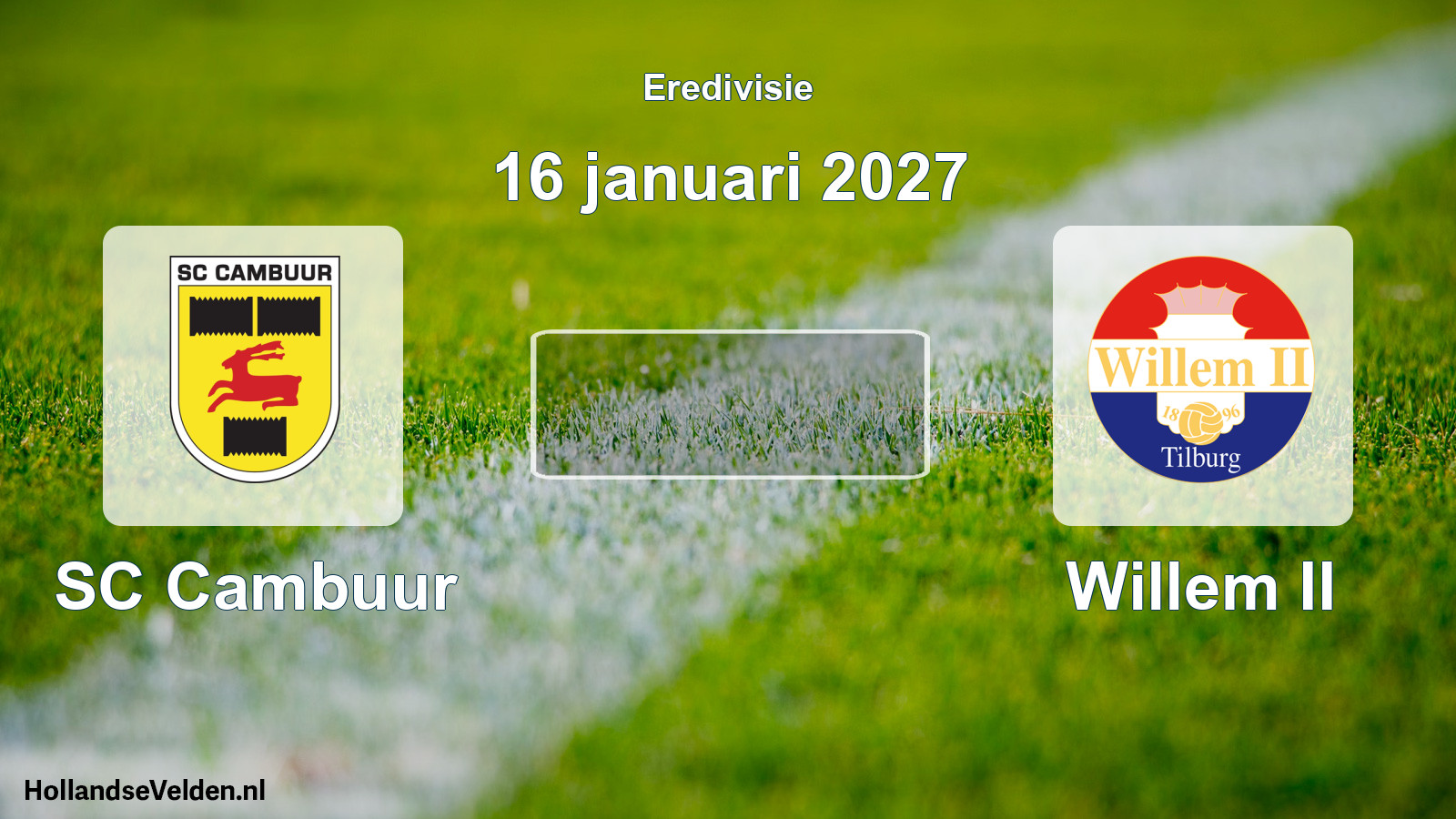 Geplande wedstrijd: SC Cambuur - Willem II (16 januari 2027)