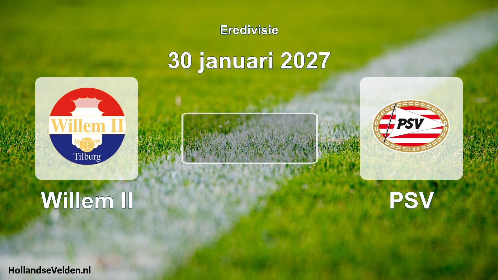 Geplande wedstrijd: Willem II - PSV (30 januari 2027)
