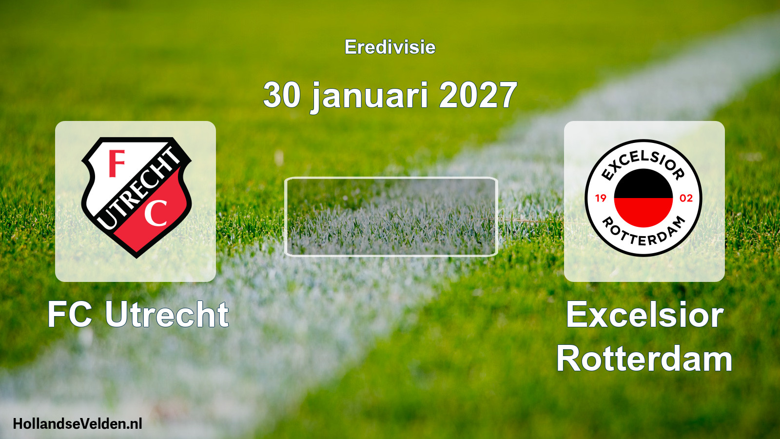 Geplande wedstrijd: FC Utrecht - Excelsior Rotterdam (30 januari 2027)
