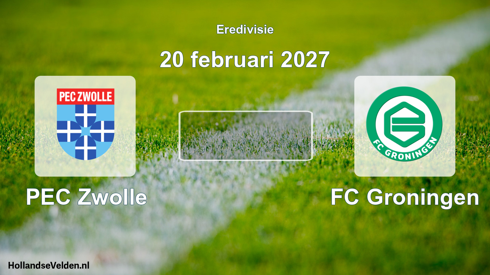 Geplande wedstrijd: PEC Zwolle - FC Groningen (20 februari 2027)