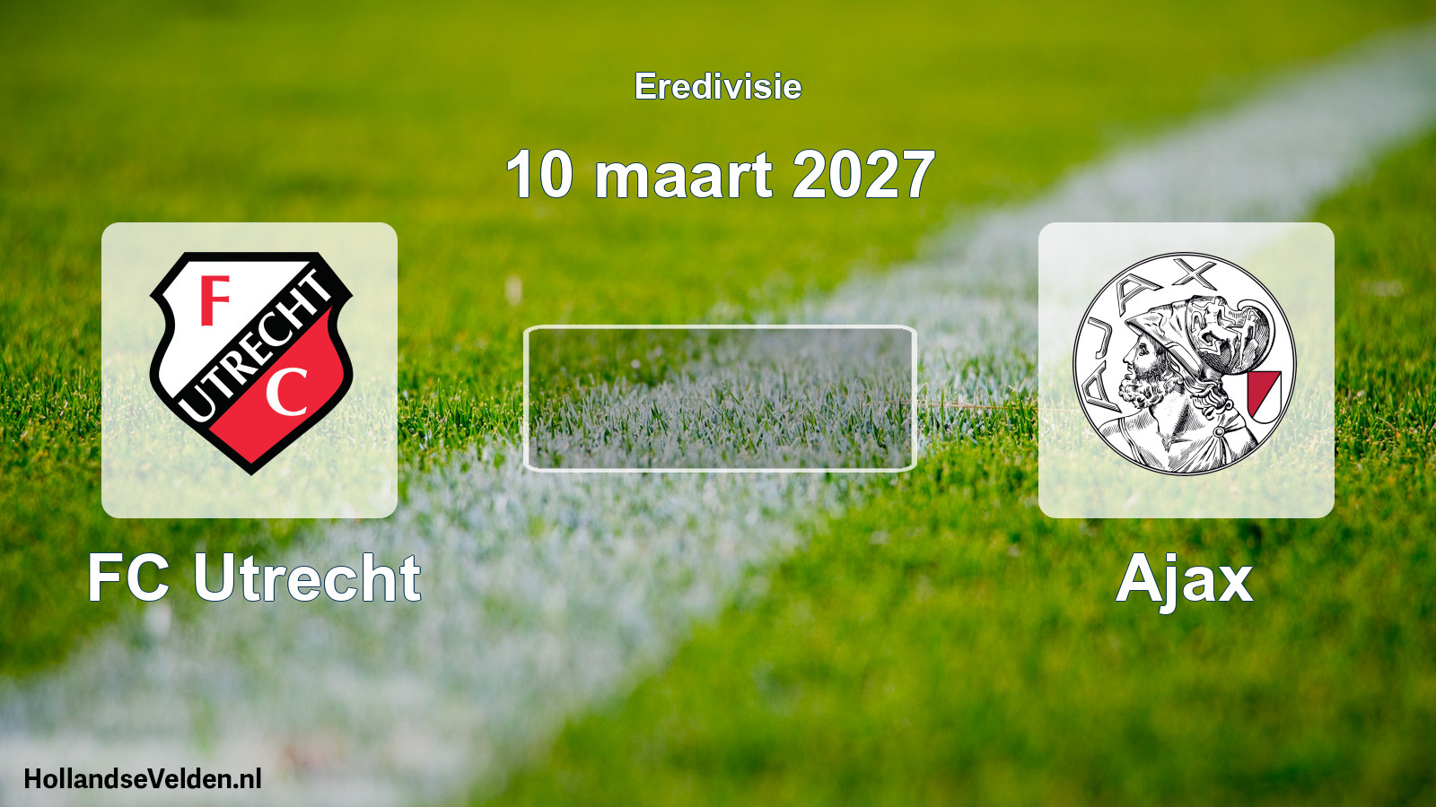 Geplande wedstrijd: FC Utrecht - Ajax (10 maart 2027)