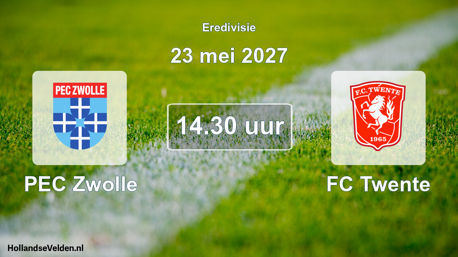 Geplande wedstrijd: PEC Zwolle - FC Twente (23 mei 2027)