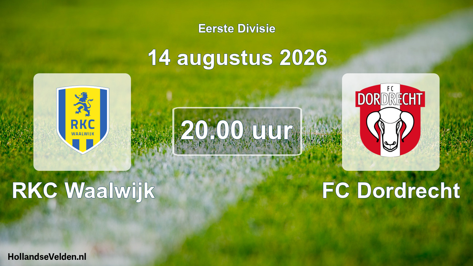 Geplande wedstrijd: RKC Waalwijk - FC Dordrecht (14 augustus 2026)