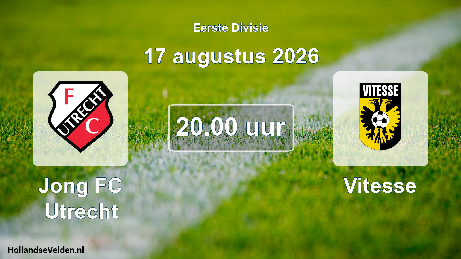 Geplande wedstrijd: Jong FC Utrecht - Vitesse (17 augustus 2026)