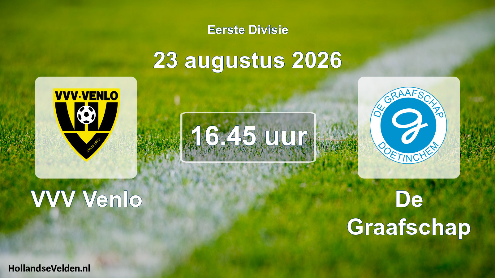 Geplande wedstrijd: VVV Venlo - De Graafschap (23 augustus 2026)
