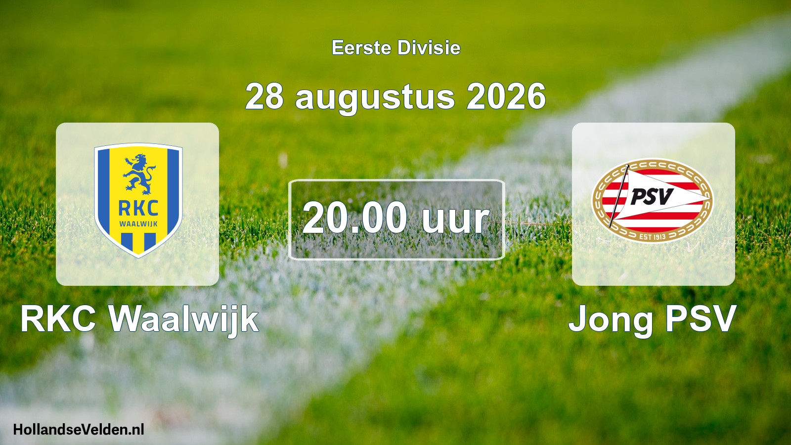 Geplande wedstrijd: RKC Waalwijk - Jong PSV (28 augustus 2026)