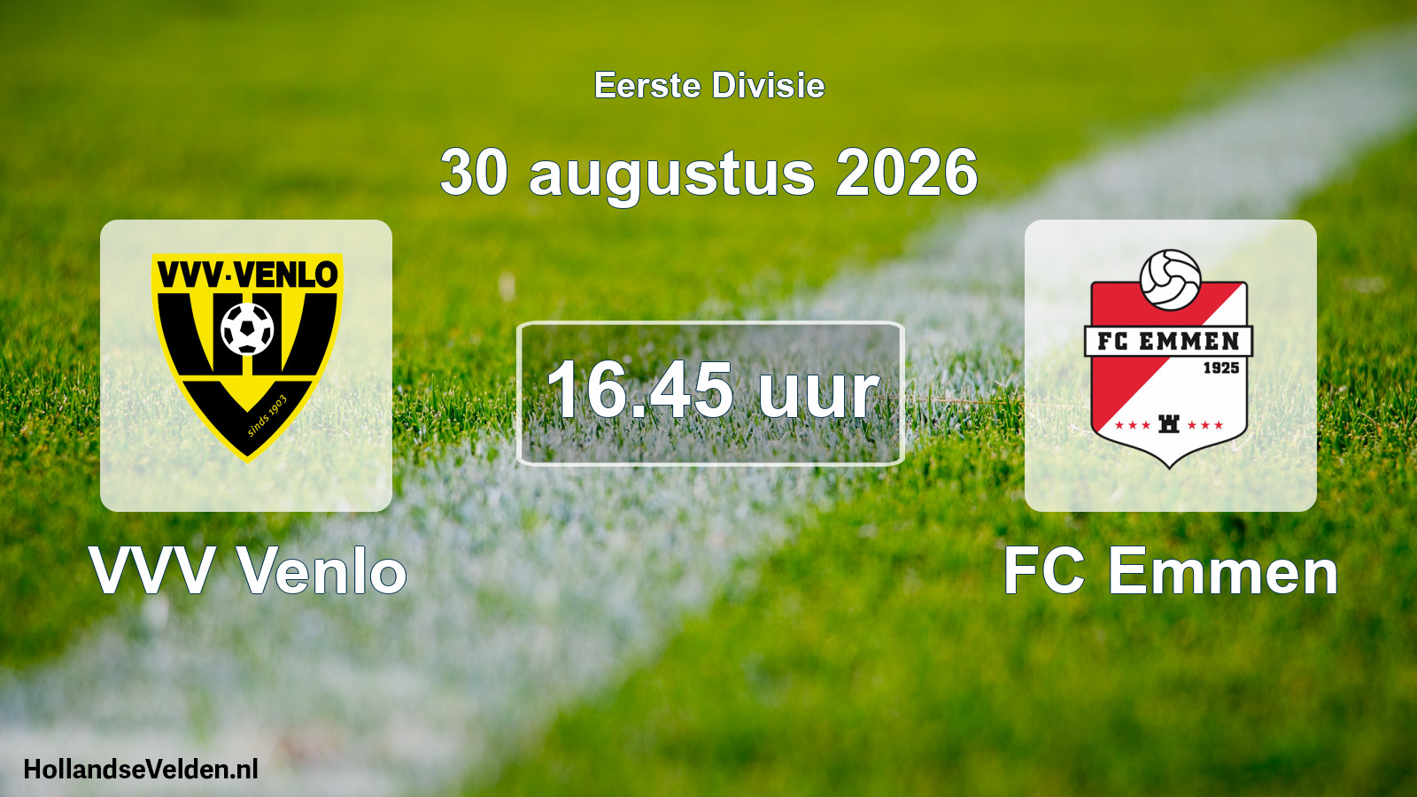 Geplande wedstrijd: VVV Venlo - FC Emmen (30 augustus 2026)